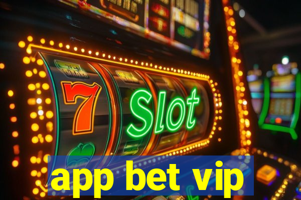 app bet vip